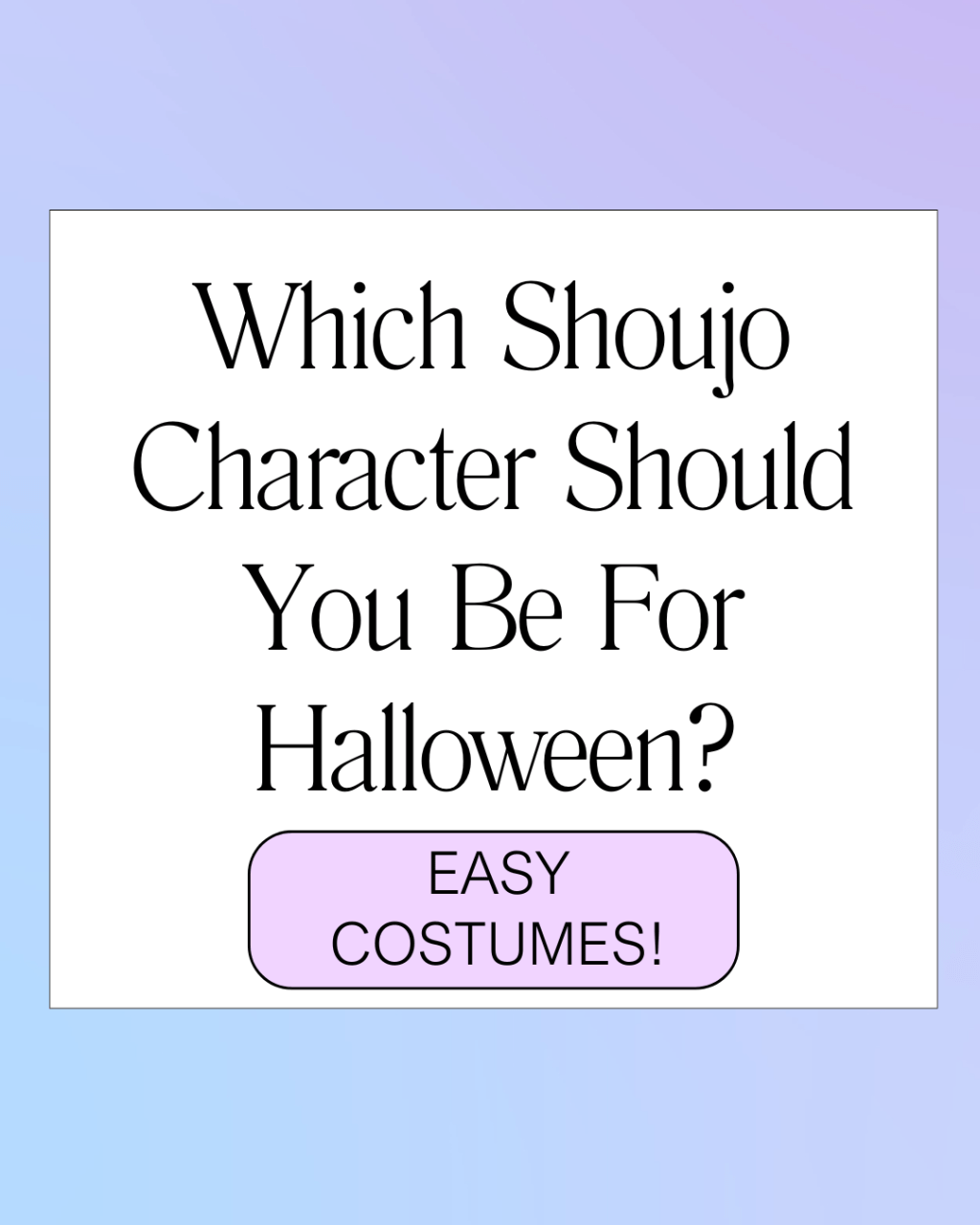 Which Shoujo character should you be for Halloween (EASY!) ? Shoujo Manga Personality&nbsp;QUIZ!