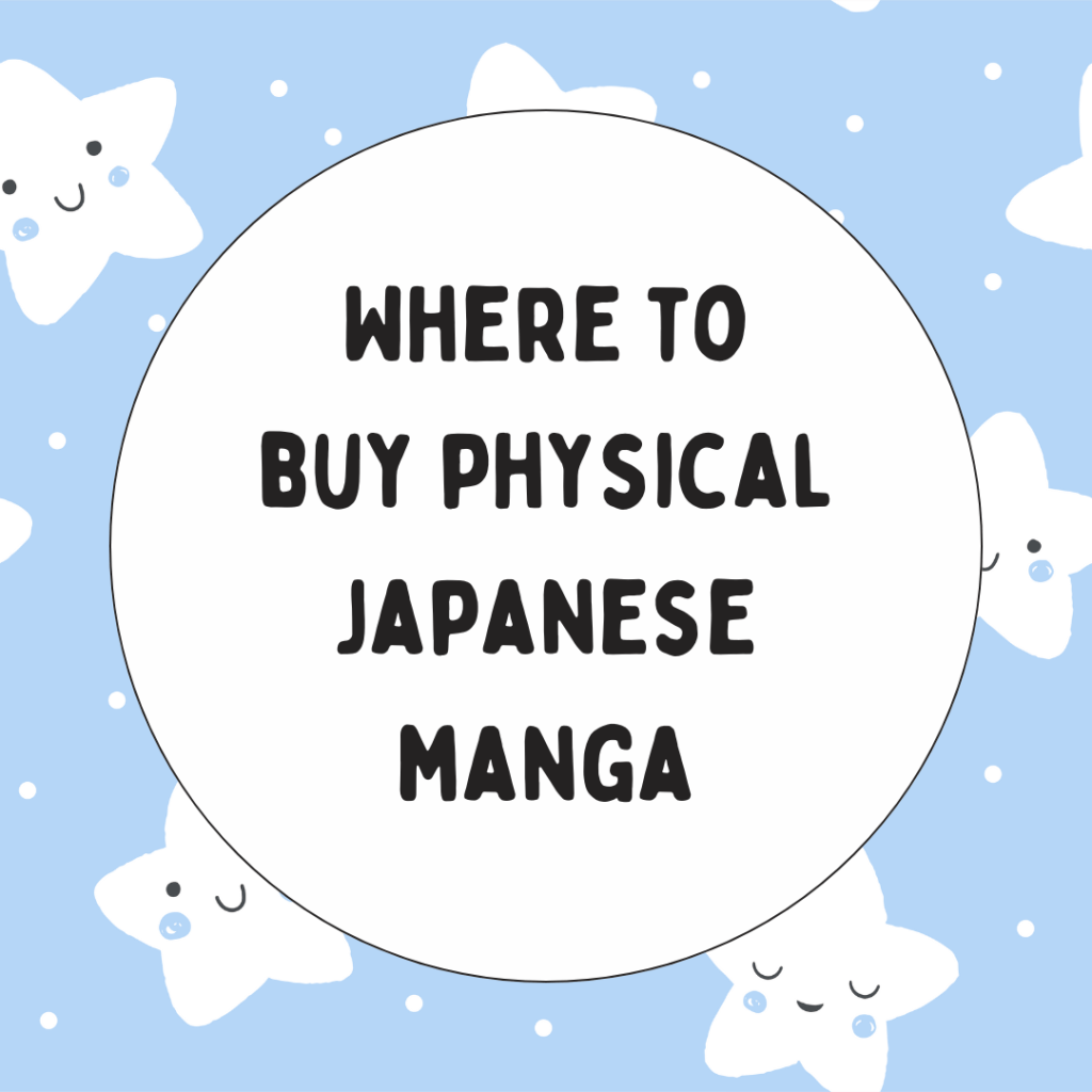 Where to Buy Physical Japanese&nbsp;Manga
